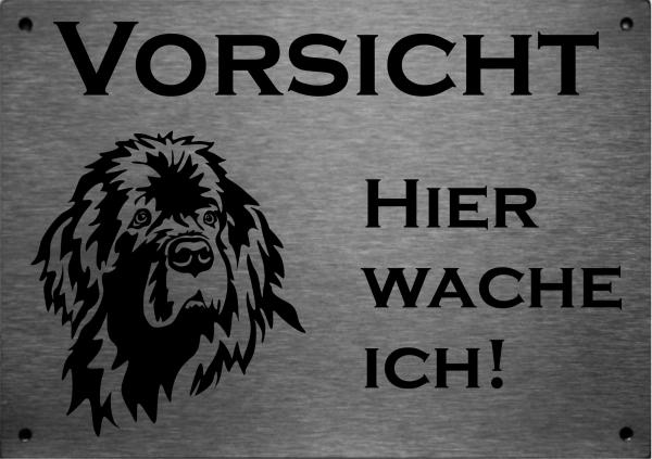 Edelstahl Warnschild Neufundländer VORSICHT Hier wache ich!